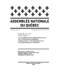 Projet de loi 40 : Loi modifiant principalement la Loi sur l’instruction publique relativement à l’organisation et à la gouvernance scolaires (2020)