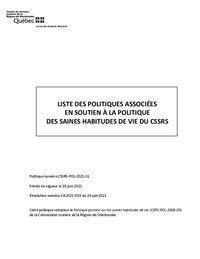 Liste des politiques associées en soutien à la Politique des saines habitudes de vie du CSSRS