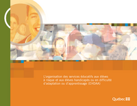 L’organisation des services éducatifs aux élèves à risque et aux élèves handicapés ou en difficulté d’adaptation ou d’apprentissage (EHDAA)