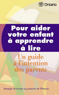 Guide des parents : Pour aider votre enfant à apprendre à lire